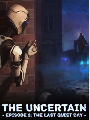 The Uncertain: Episode 1. The Last quiet day Steam Key GLOBAL